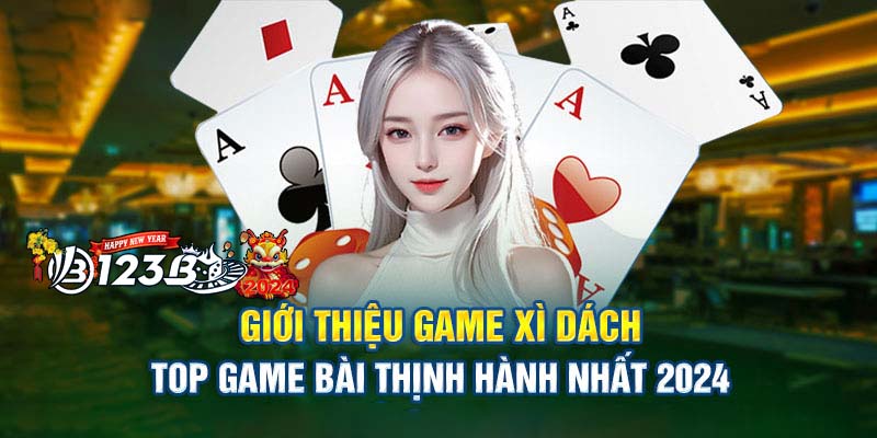 123B Xì Dách Trò chơi thử thách trí tuệ và tư duy phân tích